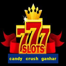 candy crush ganhar dinheiro de verdade